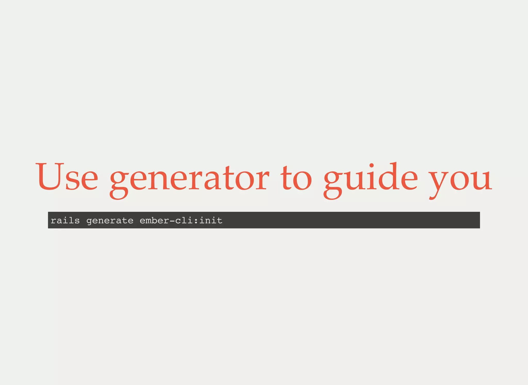 Use generator to guide you
rails generate ember-cli:init
 