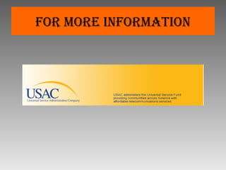 FOR MORE INFORMATION 