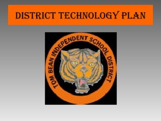 DISTRICT TECHNOLOGY PLAN 