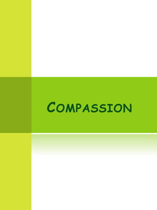 Compassion