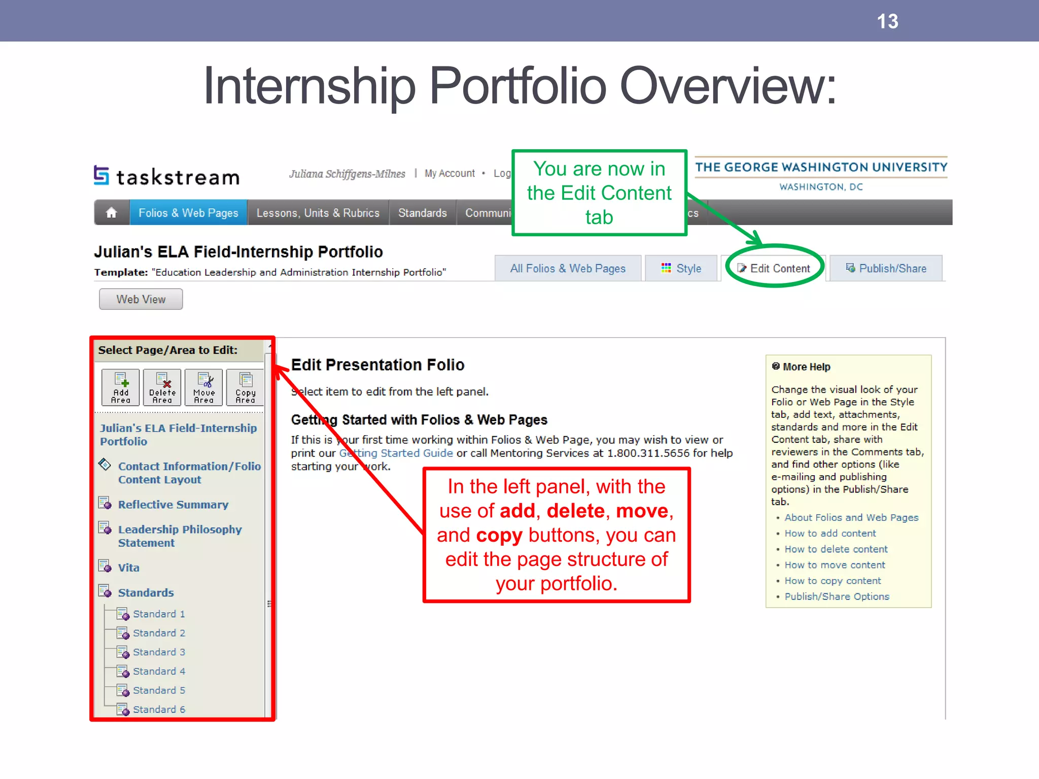 Internship Portfolio Overview:
13
In the left panel, with the
use of add, delete, move,
and copy buttons, you can
edit the page structure of
your portfolio.
You are now in
the Edit Content
tab
 