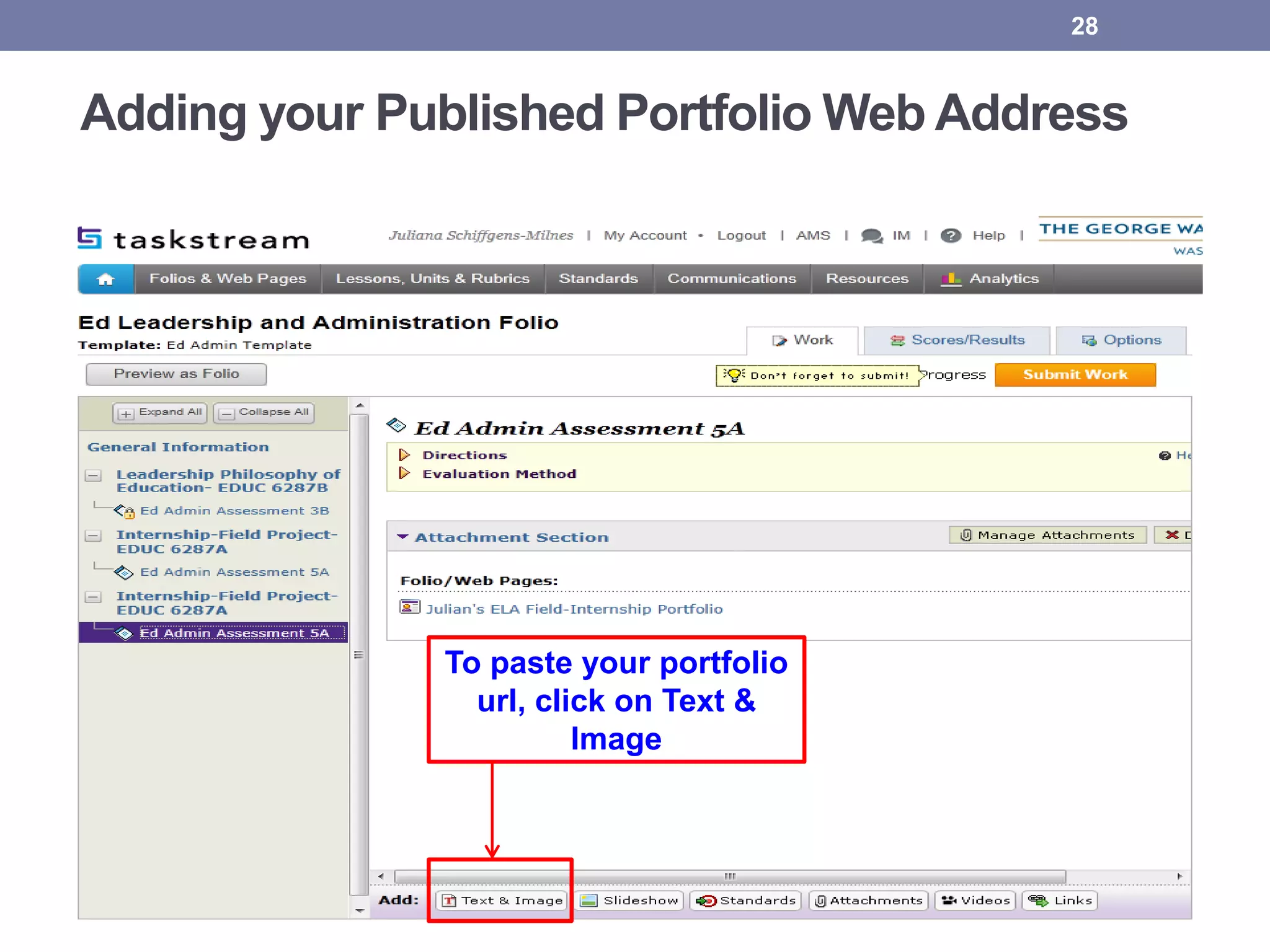 28
To paste your portfolio
url, click on Text &
Image
Adding your Published Portfolio Web Address
 