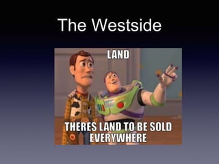 The Westside
 