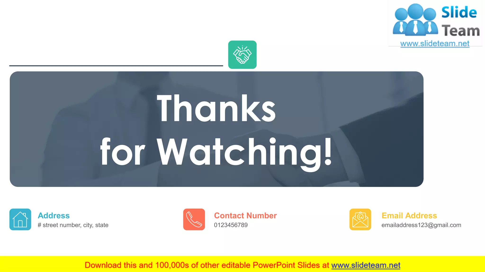 Address Contact Number Email Address
Thanks
for Watching!
37
 