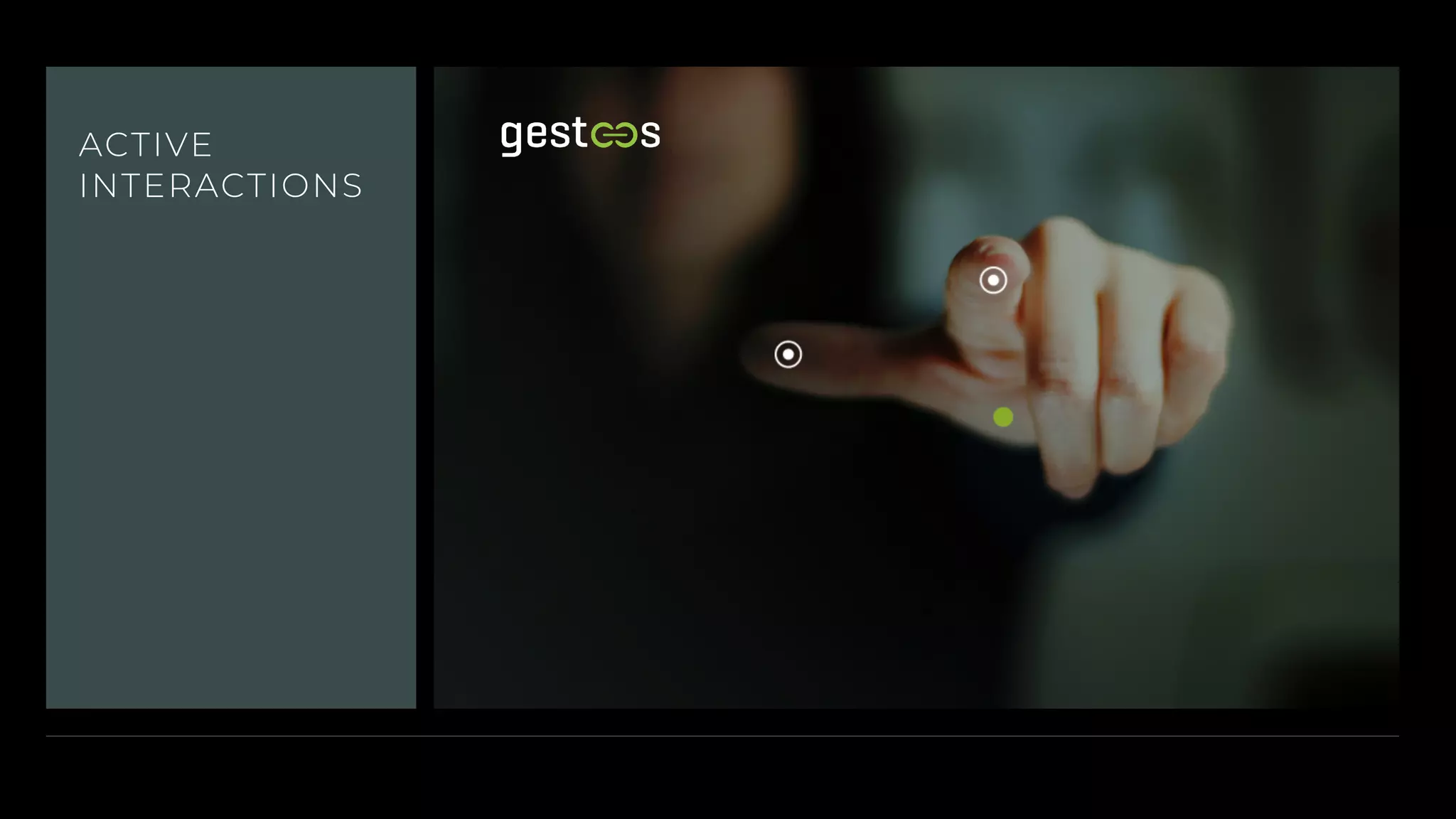 G E S T O O S . C O M / / I N F O @ G E S T O O S . C O M
ACTIVE
INTERACTIONS
 