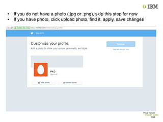 • If you do not have a photo (.jpg or .png), skip this step for now
• If you have photo, click upload photo, find it, apply, save changes
 