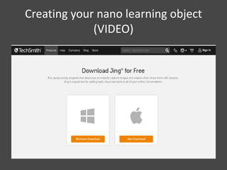 Creating your nano learning object
(VIDEO)
 