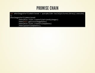 PROMISE CHAIN
vrweIaeFrieeree =qeyule.ul(itrsirr)eeue
 a hnmgsoTlRtivd  urBidrbidpcueLbay.xct(
);
weIaeFrieeree
 hnmgsoTlRtivd
    .hnHl.ie.raeieredymgs
     te(ioTlscetTlFinlIae)
    .hnti.eLclmgPts
     te(hsgtoaIaeah)
    .hnHl.ie.raeiepae)
     te(ioTlscetTlUdts
    .hnqeeiepae)
     te(uuTlUdts;
 