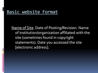 Basic Entry Formats: Periodicals(i.e. Time, Newsweek, US News, Ladies Home Journal. People, etc):Author(s). “Title of Article.”  Name of Periodical Day Month Year: page rangeTumulty, Karen and David Von Drehle. “Ready to Rumble,” Time.17 March 2008: 28-32