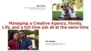 Managing a Creative Agency, Life, and a Full Time Job