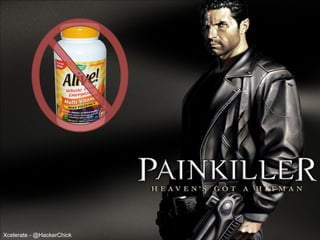 Xcelerate - @HackerChick
@HackerChick
 