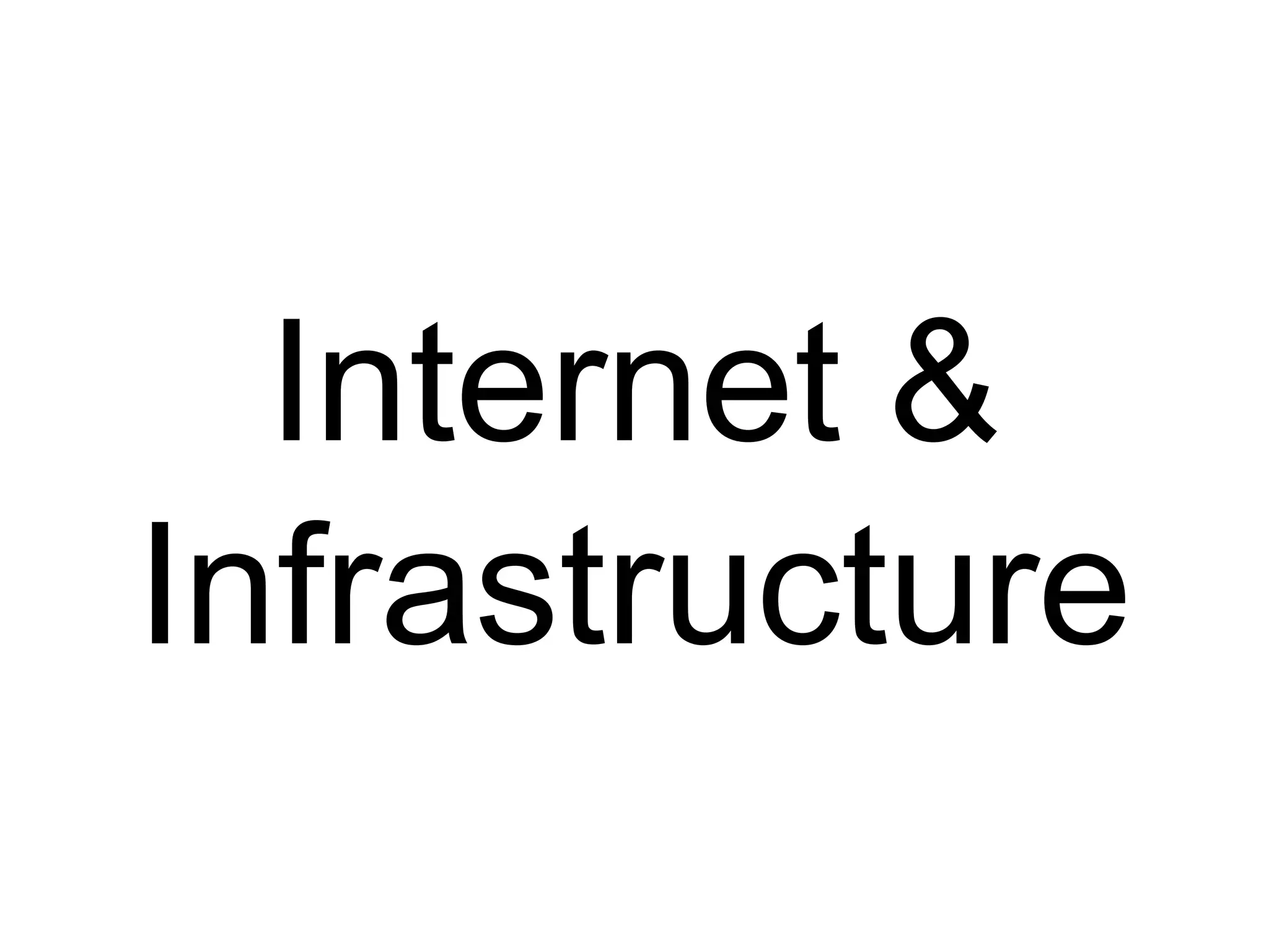 Internet & Infrastructure 