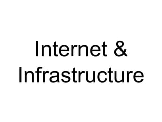 Internet & Infrastructure 