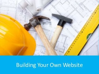 Building Your Own Website
 