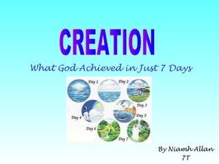 What God Achieved in Just 7 Days
By Niamh Allan
7T
 