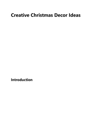 Creative Christmas Decor Ideas
Introduction
 