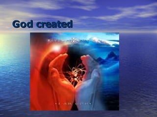 God   created 