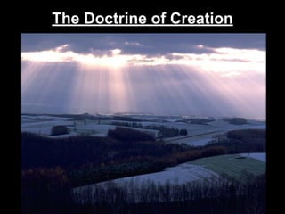 The Doctrine of Creation
 