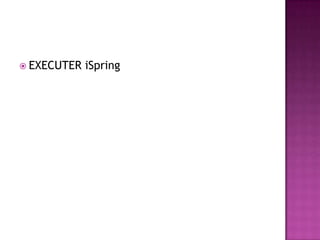  EXECUTER   iSpring
 