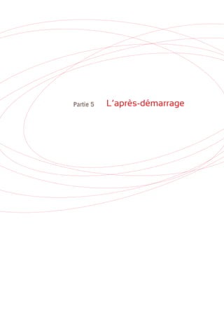 • 57
L’après-démarragePartie 5
 