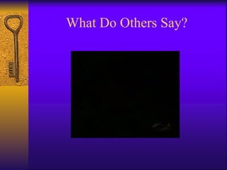 What Do Others Say? 