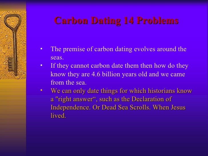 Answers to Creationist Attacks on Carbon-14 Dating