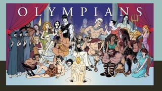 THE OLYMPIANS
 