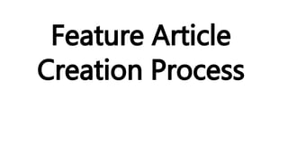 Creation Process Feature Article