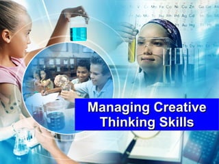 Managing Creative Thinking Skills 