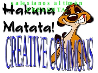 salesianos al timón PRESENTA: CREATIVE COMMONS 