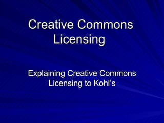 Creative Commons Licensing   Explaining Creative Commons Licensing to Kohl’s 