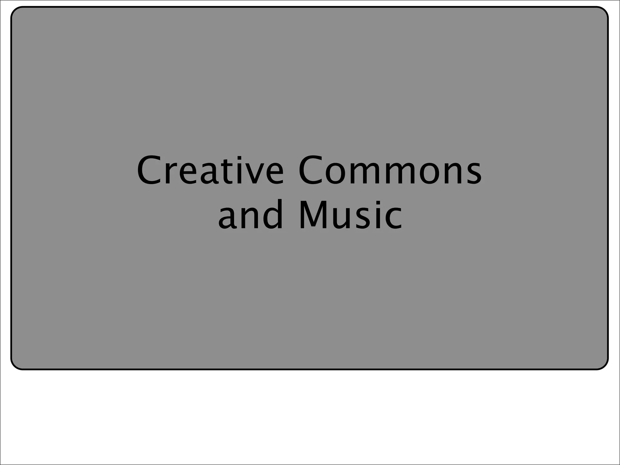 Creative Commons Presentation for the July 11, 2007 Yahoo! Creative Talk (PDF format)