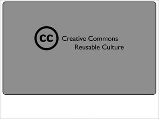 Creative Commons Presentation for the July 11, 2007 Yahoo! Creative Talk (PDF format)