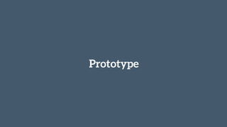 Prototype
 