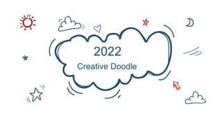 2022
Creative Doodle
 