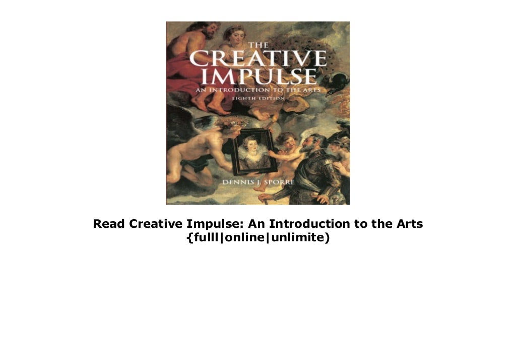 Read Creative Impulse An Introduction to the Arts