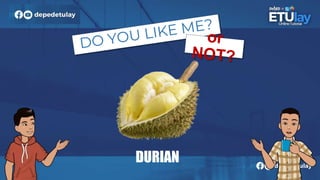 DURIAN
 