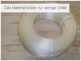 Das Material kostet nur wenige Dollar
 