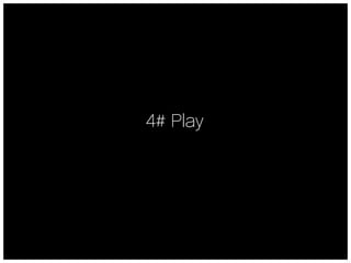 4# Play
 
