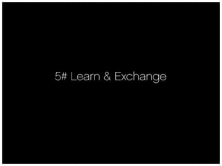 5# Learn & Exchange
 