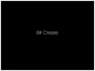8# Create
 