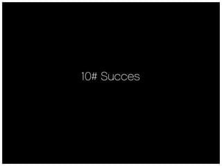 10# Succes
 