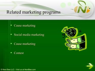 Cause marketing Social media marketing Cause marketing Contest Related marketing programs 