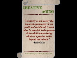 CREATIVE AGING