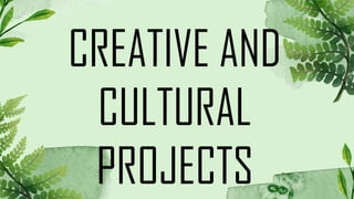 Culture Project Example Creative and Cultural Projects.pptxxxxxxxxxxx | PPTX