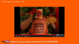 Taste the buzz of real oranges. c.1990
https://www.youtube.com/watch?v=ZyJ5D35Fx4M
 