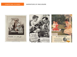 COMPET ING FUTURES NARRAT IVES OF ENCLOSURE 
 