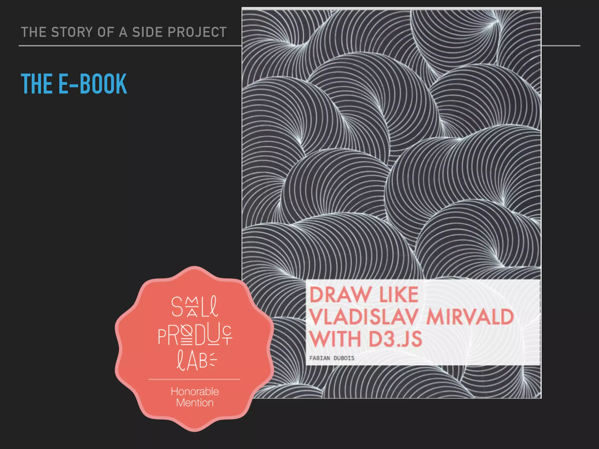 THE STORY OF A SIDE PROJECT
THE E-BOOK
 