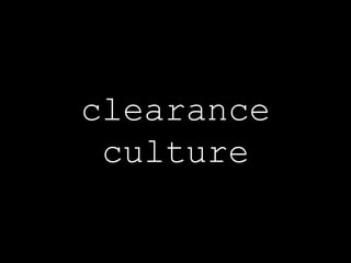 clearance
 culture
 