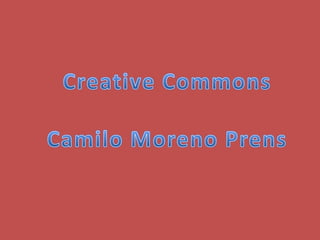 Creative Commons Camilo Moreno Prens 
